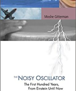 Noisy Oscillator, The: The First Hundred Years, From Einstein Until Now eBook