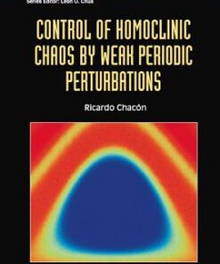 Control Of Homoclinic Chaos By Weak Periodic Perturbations eBook