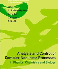 Analysis And Control Of Complex Nonlinear Processes In Physics, Chemistry And Biology eBook