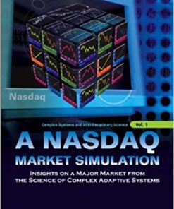 Nasdaq Market Simulation, A: Insights On A Major Market From The Science Of Complex Adaptive Systems eBook