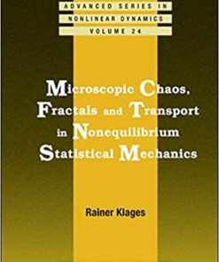 Microscopic Chaos, Fractals And Transport In Nonequilibrium Statistical Mechanics eBook
