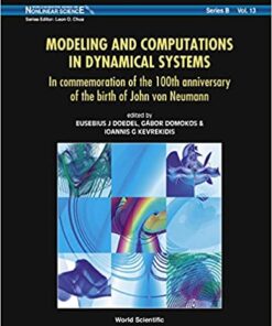 Modeling And Computations In Dynamical Systems: In Commemoration Of The 100th Anniversary Of The Birth Of John Von Neumann eBook