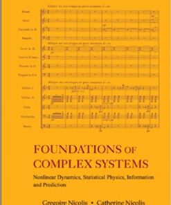 Foundations Of Complex Systems: Nonlinear Dynamics, Statistical Physics, Information And Prediction eBook