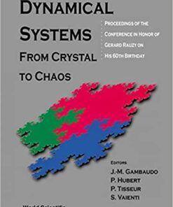 Dynamical Systems: From Crystal To Chaos, Conference In Honor Of Gerard Rauzy On His 60th Birthday eBook