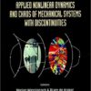Applied Nonlinear Dynamics And Chaos Of Mechanical Systems With Discontinuities eBook