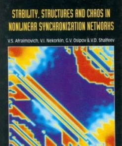 Stability, Structures And Chaos In Nonlinear Synchronization Networks eBook
