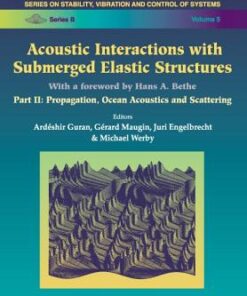 Acoustic Interactions With Submerged Elastic Structures - Part Ii: Propagation, Ocean Acoustics And Scattering eBook