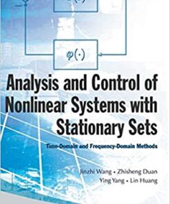 Analysis And Control Of Nonlinear Systems With Stationary Sets: Time-domain And Frequency-domain Methods eBook