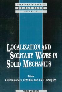 Localization And Solitary Waves In Solid Mechanics eBook