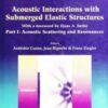 Acoustic Interactions With Submerged Elastic Structures - Part I: Acoustic Scattering And Resonances eBook
