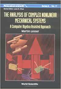 The Analysis of Complex Nonlinear Mechanical Systems: A Computer Algebra Assisted Approach eBook