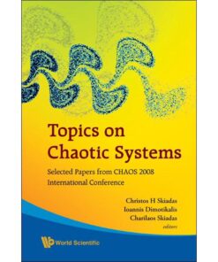 Topics On Chaotic Systems: Selected Papers From Chaos 2008 International Conference eBook