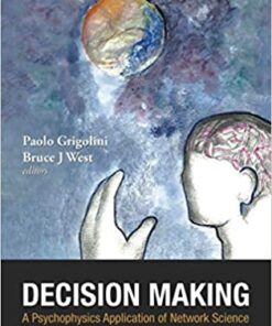 Decision Making: A Psychophysics Application Of Network Science eBook