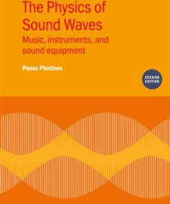The Physics of Sound Waves (Second Edition): Music, instruments, and sound equipment eBook