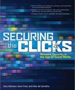 Securing the Clicks Network Security in the Age of Social Media eBook