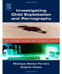 Investigating Child Exploitation and Pornography eBook