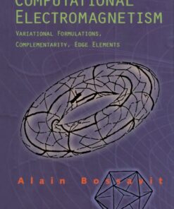 Computational Electromagnetism: Variational Formulations, Complementarity, Edge Elements eBook