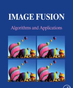 Image Fusion: Algorithms and Applications eBook