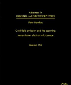 Advances in Imaging and Electron Physics: The scanning transmission electron microscope eBook