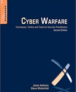 Cyber Warfare: Techniques, Tactics and Tools for Security Practitioners eBook