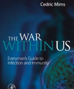 The War Within Us: Everyman's Guide to Infection and Immunity eBook