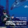 Understanding Virtual Reality: Interface, Application, and Design eBook