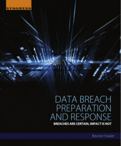 Data Breach Preparation and Response: Breaches are Certain, Impact is Not eBook