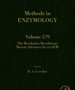 The Resolution Revolution: Recent Advances In cryoEM eBook