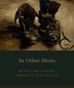 In Other Shoes: Music, Metaphor, Empathy, Existence eBook