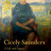 Cicely Saunders: A Life and Legacy eBook