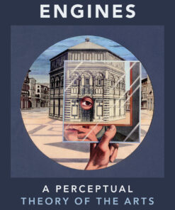 Attentional Engines: A Perceptual Theory of the Arts eBook