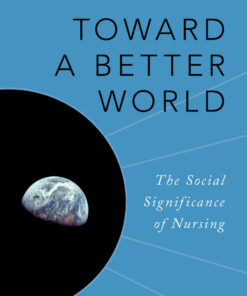 Toward a Better World: The Social Significance of Nursing eBook