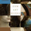 How Art Works: A Psychological Exploration eBook