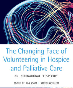 The Changing Face of Volunteering in Hospice and Palliative Care eBook