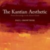 The Kantian Aesthetic: From Knowledge to the Avant-Garde eBook