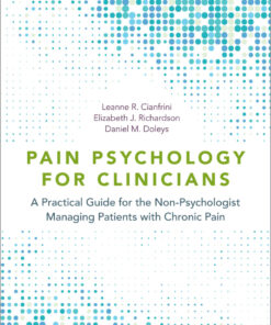 Pain Psychology for Clinicians: A Practical Guide for the Non-Psychologist Managing Patients with Chronic Pain eBook