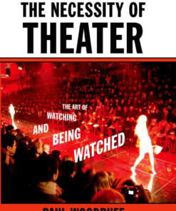 The Necessity of Theater: The Art of Watching and Being Watched eBook