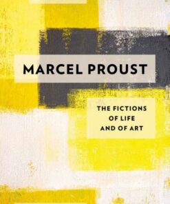 Marcel Proust: The Fictions of Life and of Art eBook