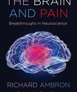 The Brain and Pain: Breakthroughs in Neuroscience eBook