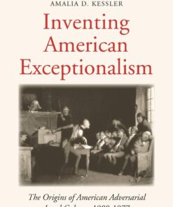 Inventing American Exceptionalism: The Origins of American Adversarial Legal Culture, 1800-1877 eBook