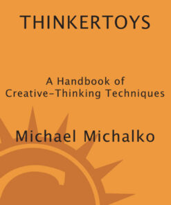 Thinkertoys: A Handbook of Creative-Thinking Techniques eBook