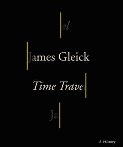 Time Travel: A History eBook