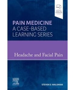 Pain Medicine: Headache and Facial Pain A Volume in Pain Medicine : A Case Based Learning series eBook