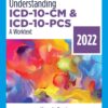 Understanding ICD-10-CM and ICD-10-PCS: A Worktext - 2022 Edition eBook