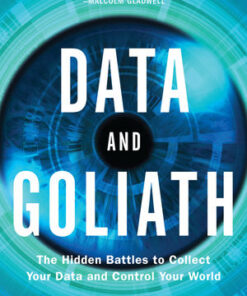 Data and Goliath: The Hidden Battles to Collect Your Data and Control Your World eBook
