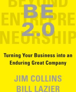 BE 2.0 (Beyond Entrepreneurship 2.0): Turning Your Business into an Enduring Great Company eBook