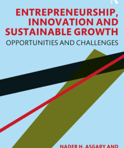 Entrepreneurship, Innovation and Sustainable Growth: Opportunities and Challenges eBook