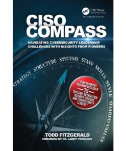 CISO COMPASS: Navigating Cybersecurity Leadership Challenges with Insights from Pioneers eBook