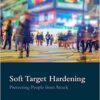 Soft Target Hardening: Protecting People from Attack eBook