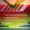 Two-Dimensional Materials in Nanophotonics: Developments, Devices, and Applications eBook